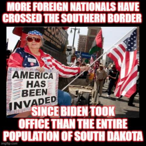More Foreign Nationals Crossed Border (since Biden took office) Than the Entire Population of South Dakota