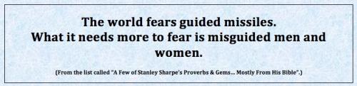 Guided Missiles and Misguided Men and Women