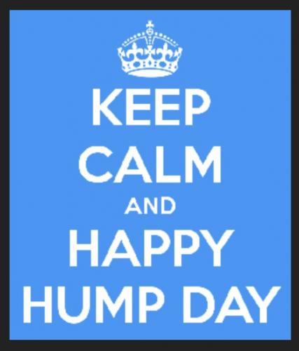 Keep Calm & Happy Hump Day