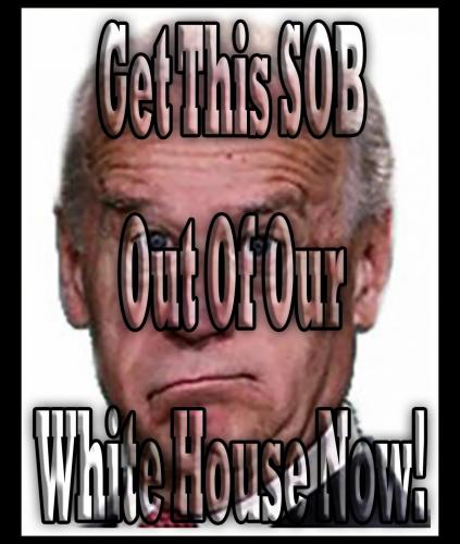 1-1-A-A-A-A-A-A-A-BIDEN-GET-THIS-SOB-OUT-1