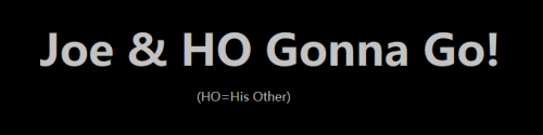 Joe & HO Gonna Go