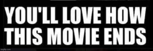 You'll Love How this Movie Ends