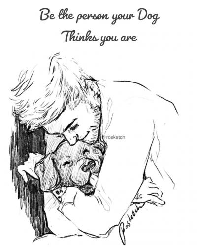 Be the person your dog thinks you are