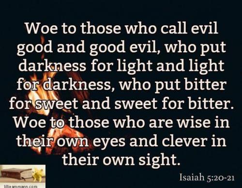 Woe+to+those+who+call+evil+good