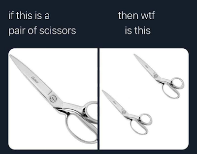 Meme - pair of scissors