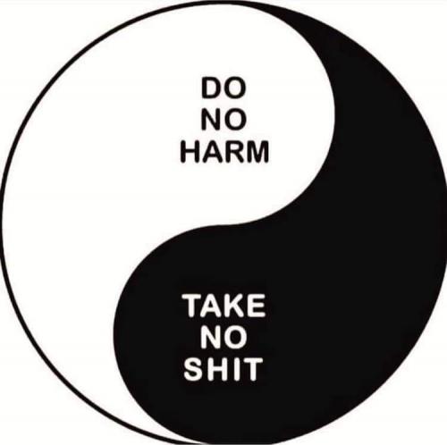 Do no harm - Take no shit