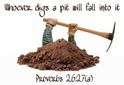 Proverbs 26-27a Digging a pit