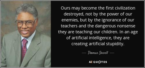 Thomas Sowell Creating Artificial Stupidity