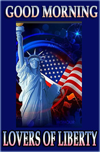 gOOD mORNING lOVERSOFLIBERTY