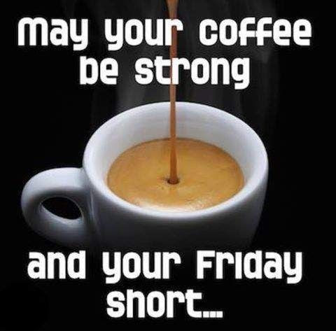 158344-Coffee-Strong-And-Friday-Short