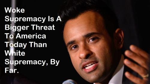 Vivek Ramaswamy Woke Supremacy Worse White Supremacy