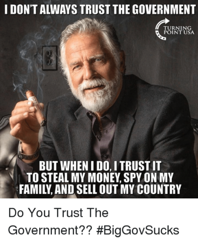 i-dont-always-trust-the-government-turning-point-usa-but-32518298