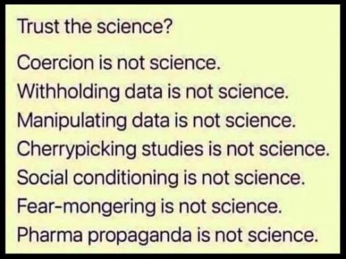 message-trust-science-coercion-withholding-data-cherrypicking-fear-mongering-propaganda