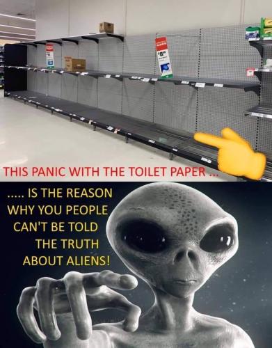 Toilet Paper Shelves Empty Why Can't Be Told About Aliens