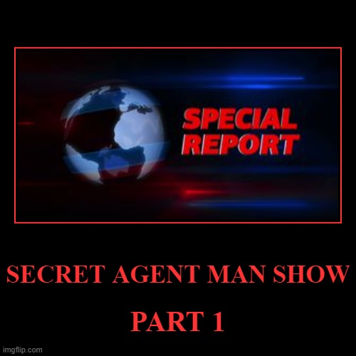 OCT42021SECRETAGENTMANSPECIALREPORTPART1BANNER1