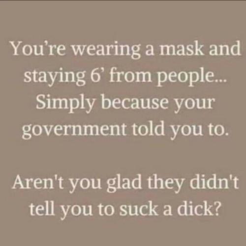 your wearing a mask