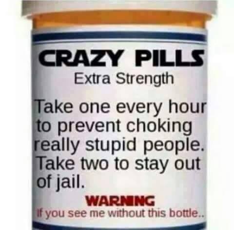 Crazy pills