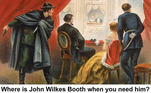 where is john wilkes booth when you need him