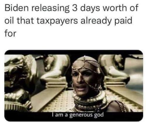 biden-releasing-3-days-oil-taxpayers-already-paid-for-generous-god
