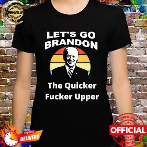 lets-go-brandon-the-quicker-f-upper-biden-sunset-shirt-tshirt