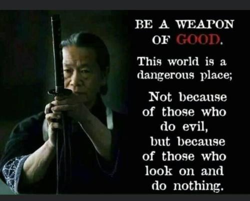 Weapon of good...