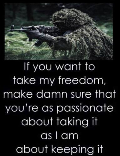 If you want to take my freedom