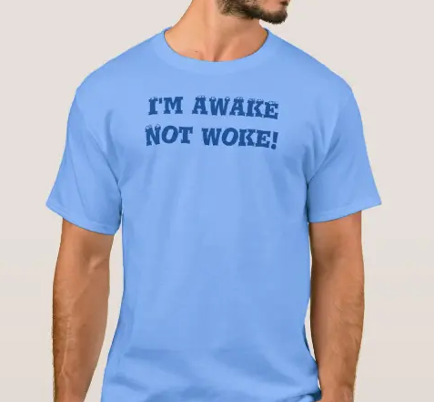 AWAKE NOT WOKE TSHIRT