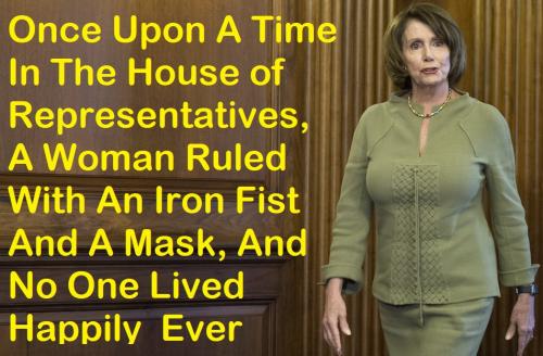 Pelosi Ruled House No One Lived Happily