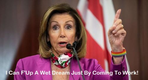Pelosi Can F'Up Wet Dream