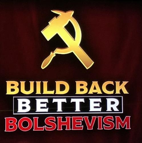 Biden Build Back Better Bolshevism