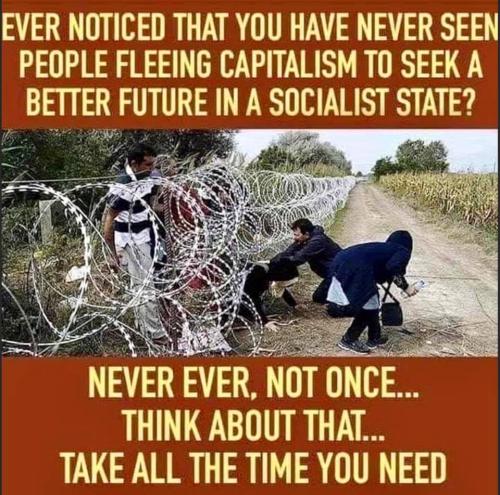 Never seen people fleeing capitalism