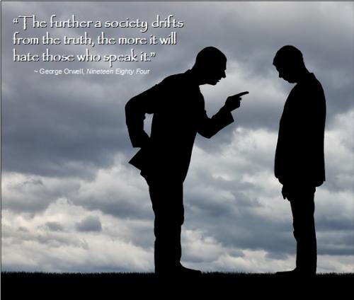 Orwellism - The Honest Are Hated