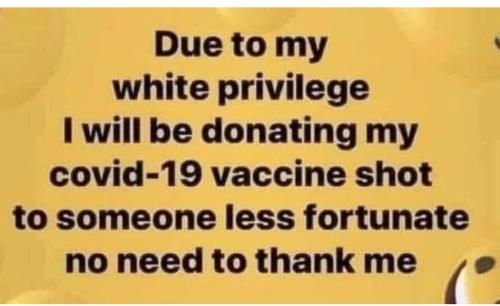 DUE TO MY WHITE PRIVILEGE