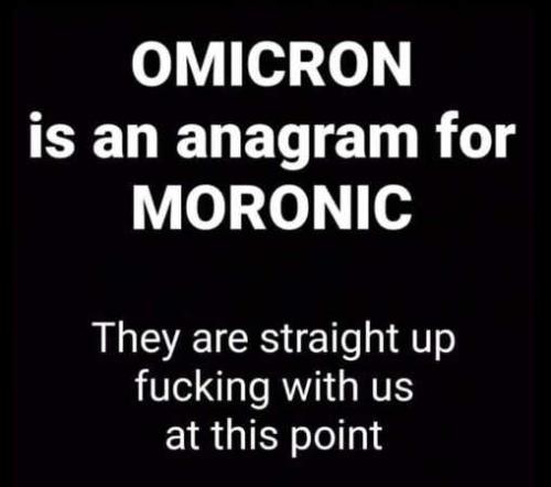 omicron-anagram-moronic-fcking-with-us