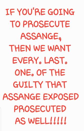 Assange - If you're going to prosecute...