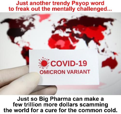 Omicron just another trendy Psyop word SMALL