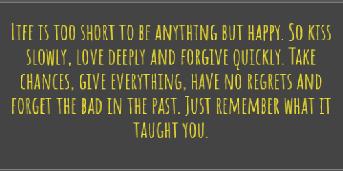 LIFE IS TOO SHORT