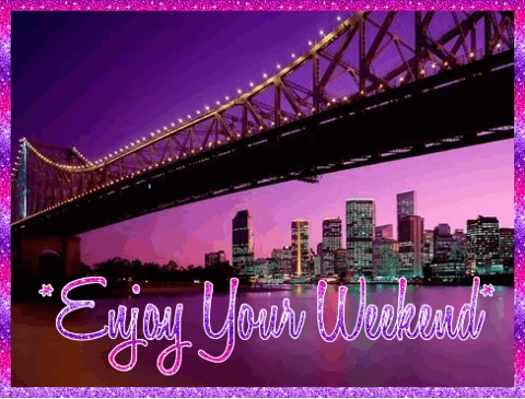 Enjoy Your Weekend - 1