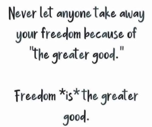 Freedom is the greater good