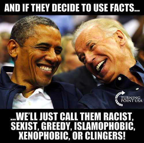 obama-biden-if-they-use-facts-well-call-them-racist-greedy-sexist-islamophobic