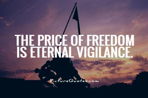 the-price-of-freedom-is-eternal-vigilance