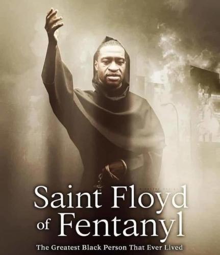 Hail Saint Floyd of Fentanyl LARGE