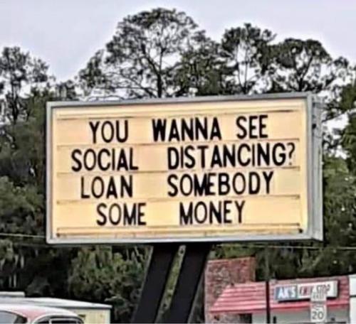 SocialDistancingLoanSomebodyMoney