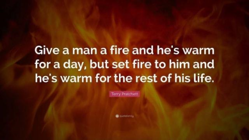 Give a man a fire