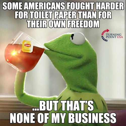 FoughtToiletpaperRatherFreedomNoneBusiness