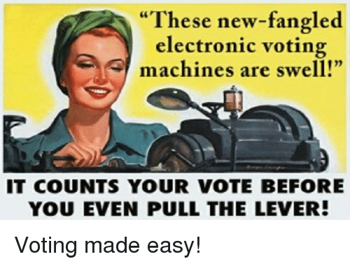 2022-01-24-00-45-24these-new-fangled-electronic-voting-es-machines-are-swell-it-counts-2768265