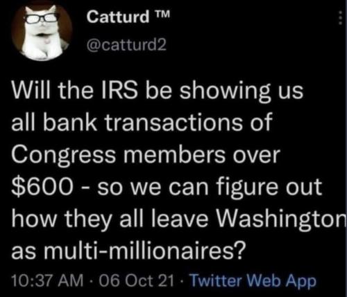 Catturd - IRS showing 600 dollar transactions of members of congress