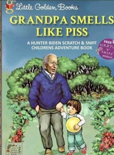Grandpa Smells Like Piss Biden