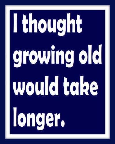 Growing old