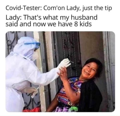 Covid Tester Just the Tip Husband Said Same Thing Have 8 Kids